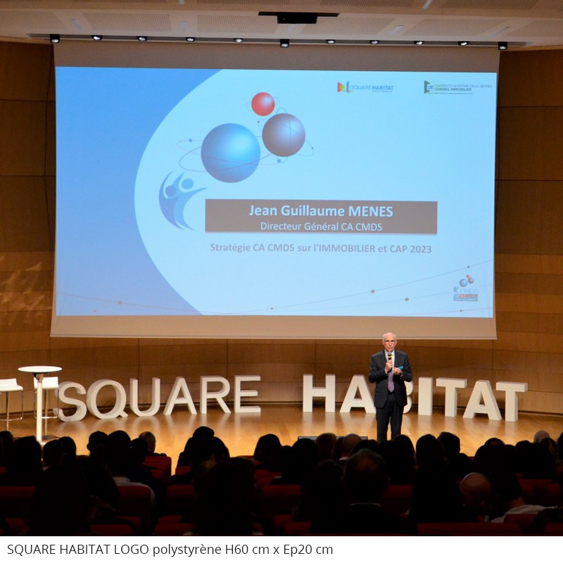 Logo géants en polystyrène SQUARE HABITAT évènements professionnels conférence présentation