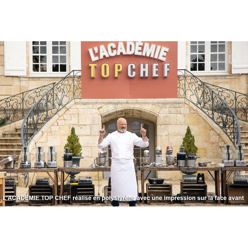 L’ACADEMIE TOP CHEF réalisé en polystyrène avec une impression sur la face avant